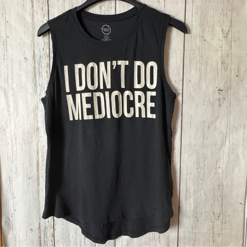 Project Karma Sleeveless Black Graphic  I Don’t Do Mediocre Tank Top Sz M